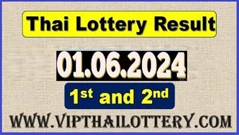 thailand lottery 1 june 2024